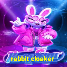 rabbit cloaker